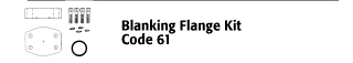 Blanking Flange Kit - Code 61