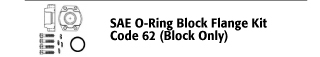 SAE O-Ring Block Flange Kit - Code 62