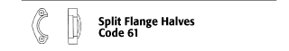 Split Flange Halves - Code 61